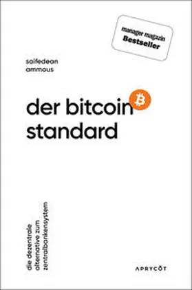 Ammous | Der Bitcoin-Standard | Buch | 978-3-9821095-0-3 | www.sack.de