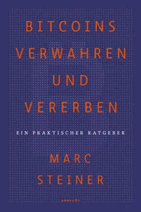 Steiner |  Bitcoins verwahren und vererben | Buch |  Sack Fachmedien