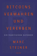 Steiner |  Bitcoins verwahren und vererben | Buch |  Sack Fachmedien