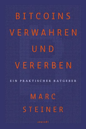Steiner |  Bitcoins verwahren und vererben | eBook | Sack Fachmedien