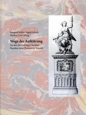 Sedler / Schiel / Lörz |  Wege der Aufklärung bei den Siebenbürger Sachsen | Buch |  Sack Fachmedien