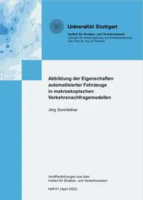 Sonnleitner |  Abbildung der Eigenschaften automatisierter Fahrzeuge in makroskopischen Verkehrsnachfragemodellen | Buch |  Sack Fachmedien