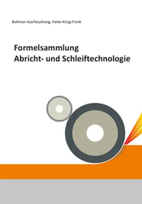 Azarhoushang / Kitzig-Frank |  Formelsammlung Abricht- und Schleiftechnologie | Buch |  Sack Fachmedien
