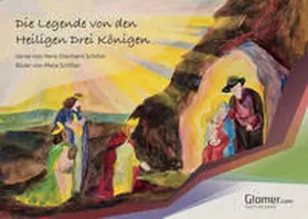 Schiller / Schmidt / Glomer.com |  Die Legende von den Heiligen Drei Königen | Buch |  Sack Fachmedien