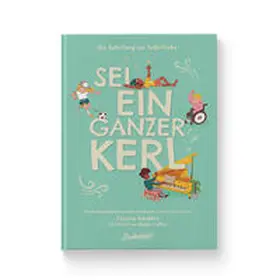 Sanders |  Sei ein ganzer Kerl | Buch |  Sack Fachmedien