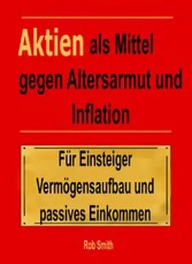 Smith |  Aktien als Mittel gegen Altersarmut und Inflation | eBook | Sack Fachmedien