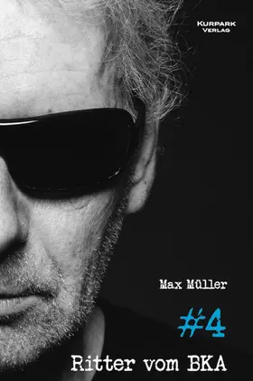 Müller |  Ritter vom BKA #4 | eBook | Sack Fachmedien