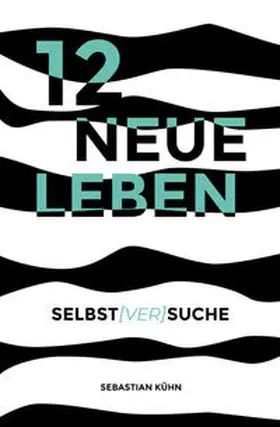 Kühn | 12 Neue Leben | Buch | 978-3-9821490-0-4 | sack.de