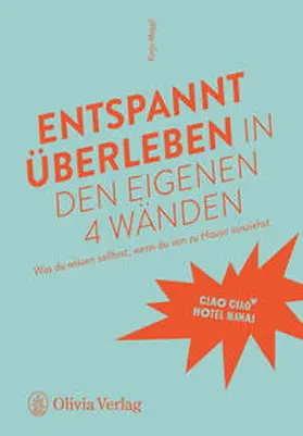 Muggli / Tietge |  Entspannt überleben in den eigenen 4 Wänden | Buch |  Sack Fachmedien