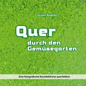 Bodelle |  Quer durch den Gemüsegarten | Buch |  Sack Fachmedien