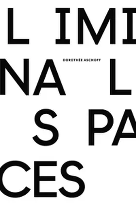 Murr / Kolb |  Liminal Spaces - Dorothée Aschoff, Katalog & Essays | Buch |  Sack Fachmedien