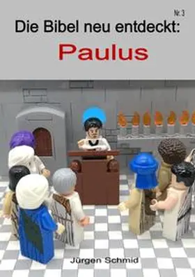 Schmid |  Die Bibel neu entdeckt Paulus | Buch |  Sack Fachmedien