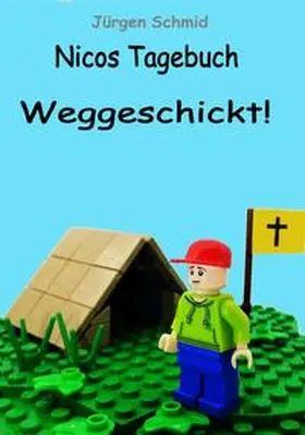 Schmid |  Nicos Tagebuch: Weggeschickt! | Buch |  Sack Fachmedien