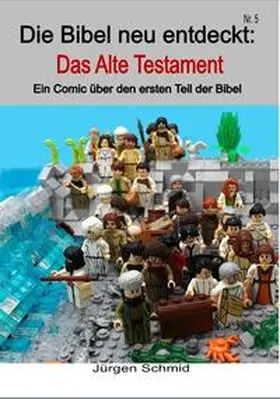 Schmid |  Die Bibel neu entdeckt. Das Alte Testament | Buch |  Sack Fachmedien