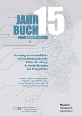 Fromme / Iske / Leik |  Jahrbuch Medienpädagogik 15: Erziehungswissenschaftliche und medienpädagogische Online-Forschung: Herausforderungen und Perspektiven | Buch |  Sack Fachmedien