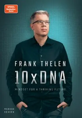 Thelen / Schorn |  10xDNA - Mindset for a thriving Future | eBook | Sack Fachmedien