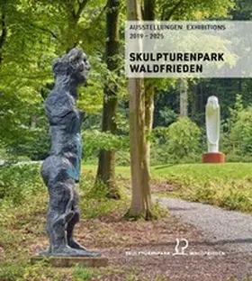 Cragg / Wood |  Skulpturen­park Wald­frieden, AUSSTELLUNGEN 2019-2025 | Buch |  Sack Fachmedien