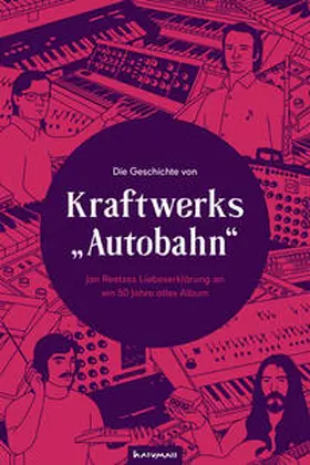 Reetze |  Die Geschichte von Kraftwerks "Autobahn" | Buch |  Sack Fachmedien