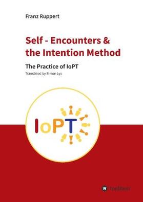 Ruppert |  Self - Encounters &  the Intention Method | Buch |  Sack Fachmedien