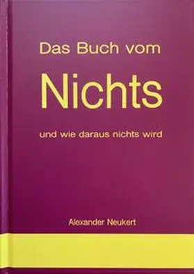 Neukert |  Das Buch vom Nichts | Buch |  Sack Fachmedien