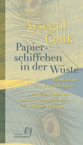 Çelik / C¸elik |  Papierschiffchen in der Wüste | Buch |  Sack Fachmedien