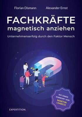 Ernst / Dismann |  Fachkräfte magnetisch anziehen | Buch |  Sack Fachmedien