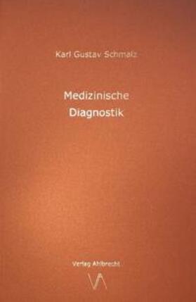 Schmalz | Medizinische Diagnostik | Buch | 978-3-9822318-0-8 | sack.de