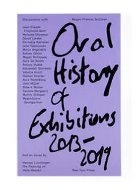 Sullivan |  Oral History of Exhibitions 2013-2019 | Buch |  Sack Fachmedien