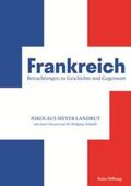 Meyer-Landrut |  Frankreich - Betrachtungen zu Geschichte und Gegenwart | Buch |  Sack Fachmedien