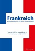 Meyer-Landrut / Schäuble |  Frankreich - Betrachtungen zu Geschichte und Gegenwart | eBook | Sack Fachmedien