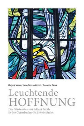 Meier / Schneid-Horn / Floss |  Leuchtende Hoffnung | Buch |  Sack Fachmedien