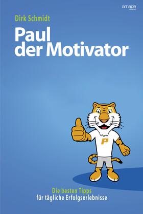 Schmidt / Jost | Paul der Motivator | E-Book | sack.de