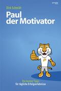 Schmidt / Jost |  Paul der Motivator | eBook | Sack Fachmedien