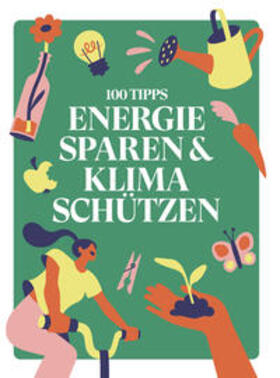Häusler / Prinz |  100 TIPPS: ENERGIE SPAREN & KLIMA SCHÜTZEN | Buch |  Sack Fachmedien