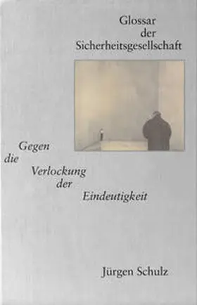 Schulz |  Glossar der Sicherheitsgesellschaft | Buch |  Sack Fachmedien
