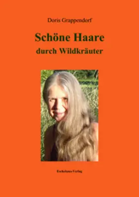 Grappendorf |  Schöne Haare durch Wildkräuter | Buch |  Sack Fachmedien