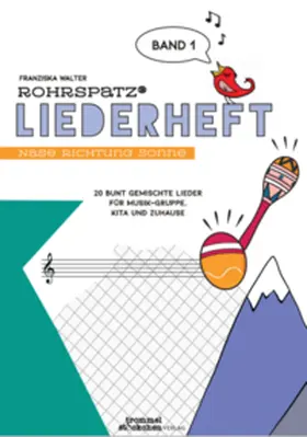 Walter |  Rohrspatz® Liederheft, Band 1: Nase Richtung Sonne | Buch |  Sack Fachmedien
