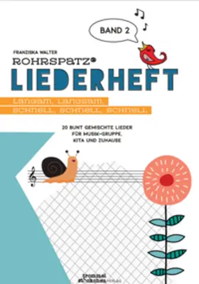 Walter |  Rohrspatz® Liederheft, Band 2: Langsam, langsam, schnell, schnell, schnell | Buch |  Sack Fachmedien
