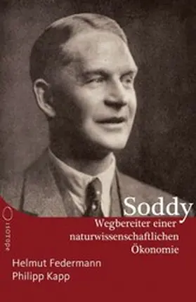 Federmann / Soddy / Kapp |  Frederick Soddy – Wegbereiter einer naturwissenschaftlichen Ökonomie | eBook | Sack Fachmedien