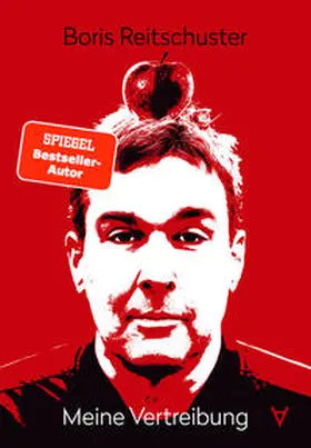 Reitschuster |  Boris Reitschuster – Meine Vertreibung | Buch |  Sack Fachmedien