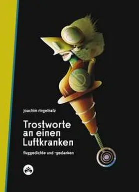 Ringelnatz |  Trostworte an einen Luftkranken | Buch |  Sack Fachmedien