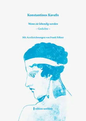 Baußmann / Gresing / Kabaphe¯s |  Konstantinos Kavafis - Wenn sie lebendig werden | Buch |  Sack Fachmedien