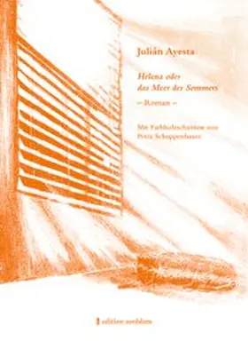 Ayesta / Gresing / Baußmann |  Helena oder das Meer des Sommers | Buch |  Sack Fachmedien