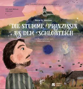 Heymann / Lehmann / Werner |  Die stumme Prinzessin aus dem Schloßteich | Buch |  Sack Fachmedien
