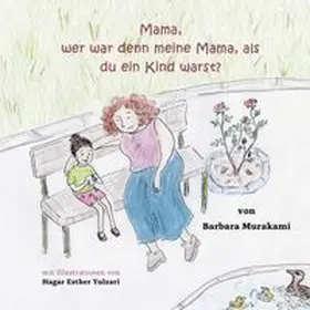 Murakami |  Mama, wer war denn meine Mama, als du ein Kind warst? | Buch |  Sack Fachmedien