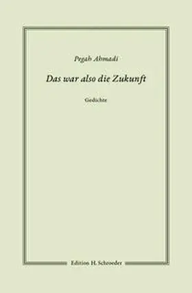 Ahmadi |  Das war also die Zukunft | Buch |  Sack Fachmedien