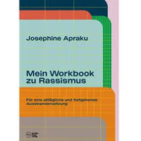 Apraku |  Mein Workbook zu Rassismus. | Buch |  Sack Fachmedien
