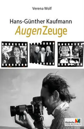 Wolf |  Hans-Günther Kaufmann AugenZeuge | Buch |  Sack Fachmedien