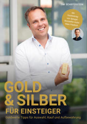 Schieferstein | Gold & Silber für Einsteiger - Goldwerte Tipps für Auswahl, Kauf und Aufbewahrung | Buch | sack.de