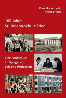 Verbeek / Fleck |  100 Jahre St. Helena-Schule Trier | Buch |  Sack Fachmedien